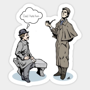 Victorian Sherlock and Watson - God, I hate him. Sticker